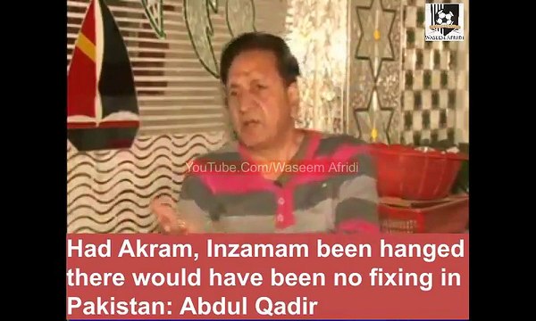 Spot-Fixing Wouldn't Exist Had Wasim Akram Inzamam-Ul-Haq Been 'Hanged'- Abdul Qadir