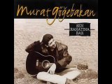 Murat Göğebakan-Dert Etme (Sen Rahatına Bak) by Murat Göğebakan (
