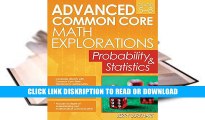 Read Advanced Common Core Math Explorations: Probability and Statistics Full E-Books