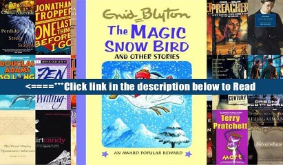 Download The Magic Snow Bird  (Enid Blyton s Popular Rewards Series III) (Enid Blyton s Popular