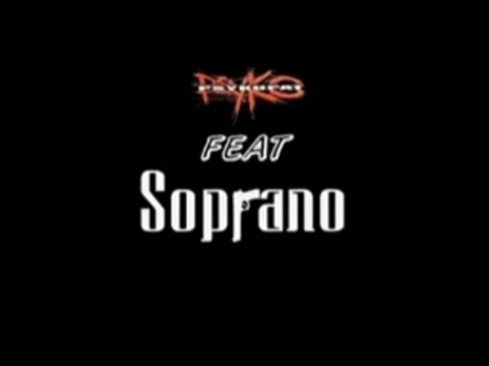 SOPRANO FEAT PSYKOPAT _ QUI