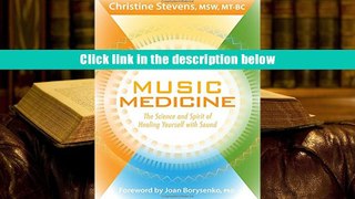 Read Online  Music Medicine: The Science and Spirit of Healing Yourself with Sound For Ipad