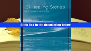 Read Online  101 Healing Stories: Using Metaphors in Therapy Pre Order