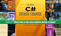 Download C#: C# Crash Course - The Complete Beginner s Course to Learn C# Programming in 15