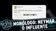 Monólogo: Neymar é uma das 100 pessoas mais influentes