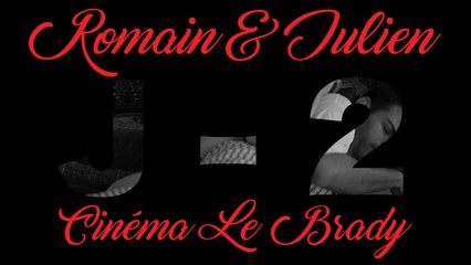Romain & Julien - Première au Brady [teaser #1]