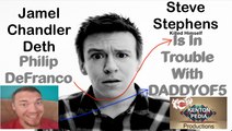 PHILIP DEFRANCO IS IN TROUBLE WITH DADDYOF5 (JAMEL CHANDLER) (STEVE STEPHENS)