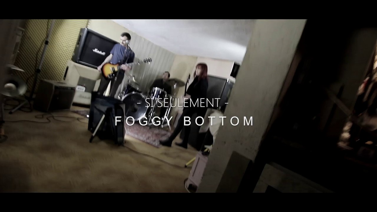 FOGGY BOTTOM - Si Seulement