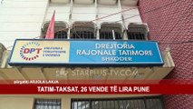 TATIM-TAKSAT, 26 VENDE TË LIRA PUNE