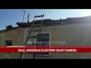 DAJÇ, SHKENDIJA ELEKTRIKE DIGJET BANESA