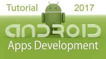 Android Apps Development Tutorial for Beginners - 2017