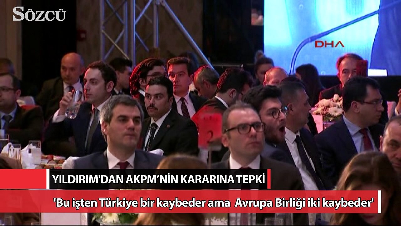 Başbakan Yıldırım’dan AKPM’nin kararına tepki
