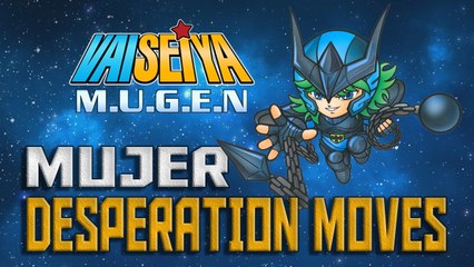 #RockySilva =MUJER= VaiSeiya! Mugen Desperation Moves (Especiais)