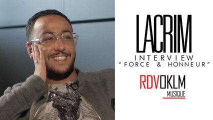Interview LACRIM - RdvOKLM "FORCE & HONNEUR"