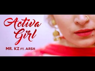 Activa Girl (Full Video) - Mr. Kz - Arsh - Desi Rock star - Akshay K Agarwal - Turban Hits