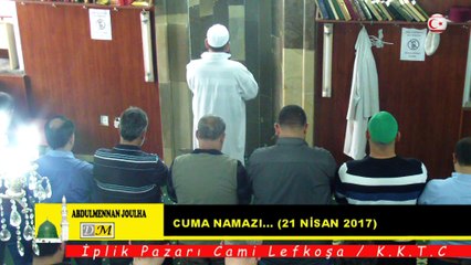 CUMA NAMAZI 21 NİSAN 2017 (dm)