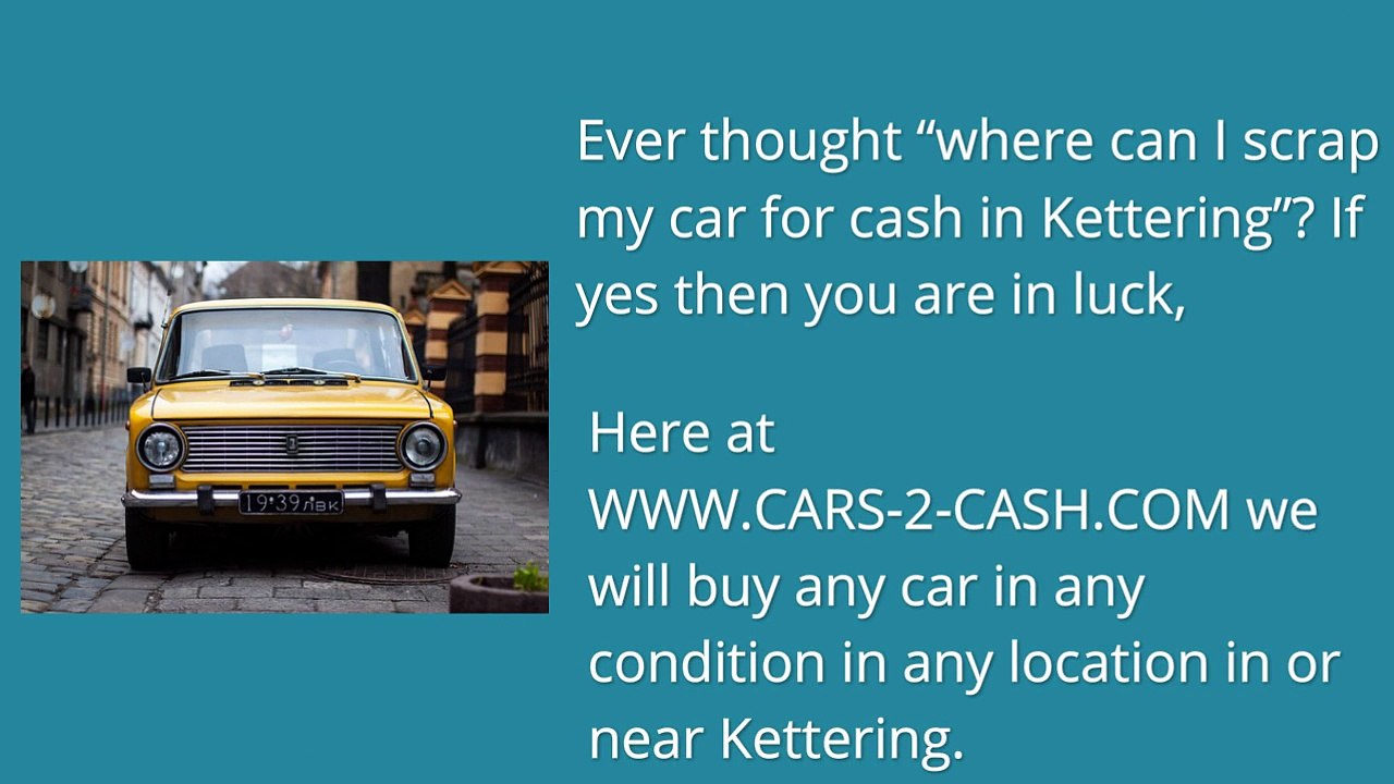 Scrap My Car Kettering | Cash For Cars Kettering