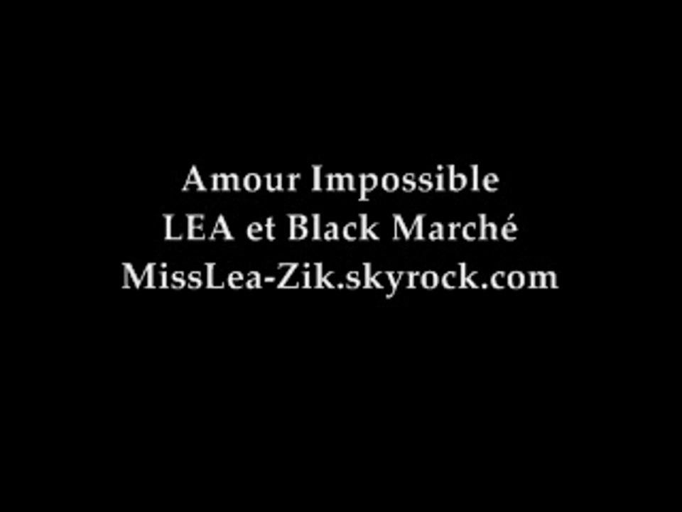 Lea amour impossible