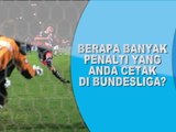 SOSIAL: Opta Quiz: Catatan Buruk Penalti Tarnat Di Bundesliga