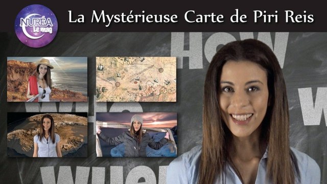 NURÉA LE MAG : LA MYSTÉRIEUSE CARTE DE PIRI REIS