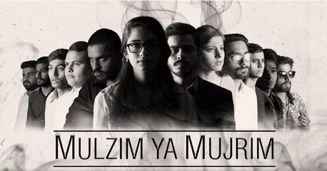 Mulzim Ya Mujrim hits the nail right on the head