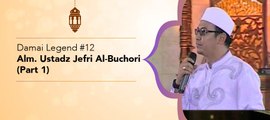 Damai Legend #12 - Alm. Ustadz Jefri Al-Buchori (Part 1)