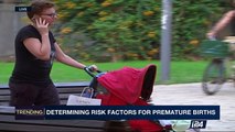 TRENDING | Determining risk factors for premature births  | Wednesday, April 26th 2017