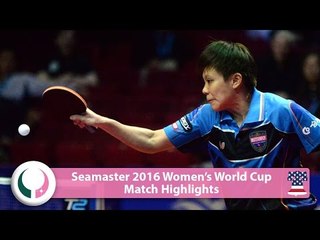 2016 Women’s World Cup Highlights I Tie Yana vs Cheng I-Ching (1/2)
