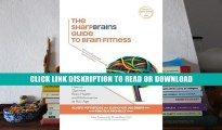 Read The SharpBrains Guide to Brain Fitness: How to Optimize Brain Health and Performance at Any