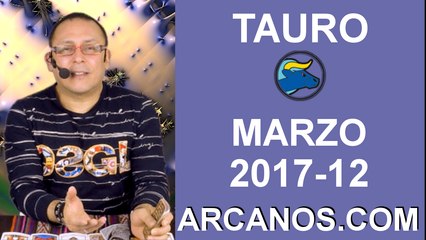 TAURO MARZO 2017-19 al 25 Mar 2017-Amor Solteros Parejas Dinero Trabajo-ARCANOS.COM