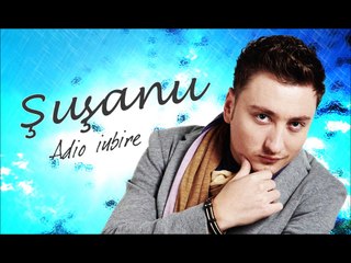 Susanu - Adio Iubire [Official]
