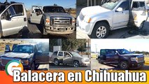Sicarios se enfrentan a balazos en Chihuahua