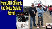 From LAPD Officer to Anti Police Brutality Activist #MNOO