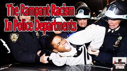 The Rampant Racism In Police Departments #MNOO
