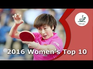 ITTF Women's Top 10 Players of 2016 🌟
