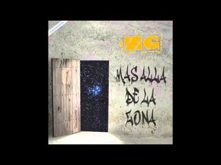 7 - Sabes - ZG - Mas alla de la Zona (2015)