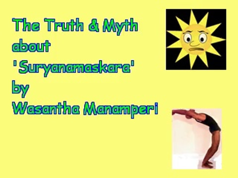 'Suryanamaskara' - the Truth & Myth - by Wasant...