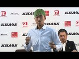 「KHAOS.1」3.18（土）新宿FACE 芦澤竜誠 一夜明け会見/KHAOS Press Conference