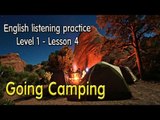 English listening practice ♔Level 1♔Lesson 4 ➤Going Camping