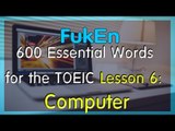 600 Essential Words for the TOEIC with picture for the TOEIC | Lesson 6 | Computers