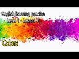 English listening practice for beginners(Level 1)-Lesson 41-Colors