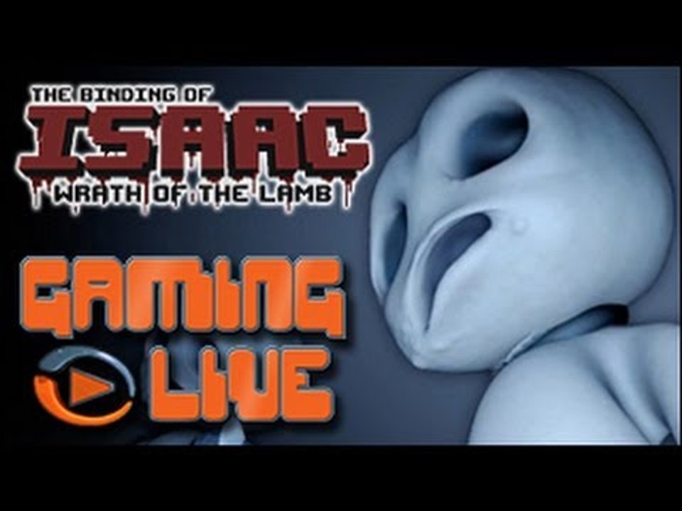 GAMING LIVE - The binding of isaac : wrath of the lamb