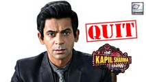 Sunil Grover Quits 'The Kapil Sharma Show' ?