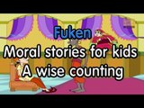 FukEn | Moral stories for kids-A wise counting-FULLHD