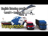English listening practice for beginners(Level 1)-Lesson 35-Transportation