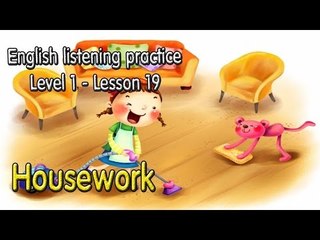 Learn English by Listening Level 1- Lesson 19 - Housework