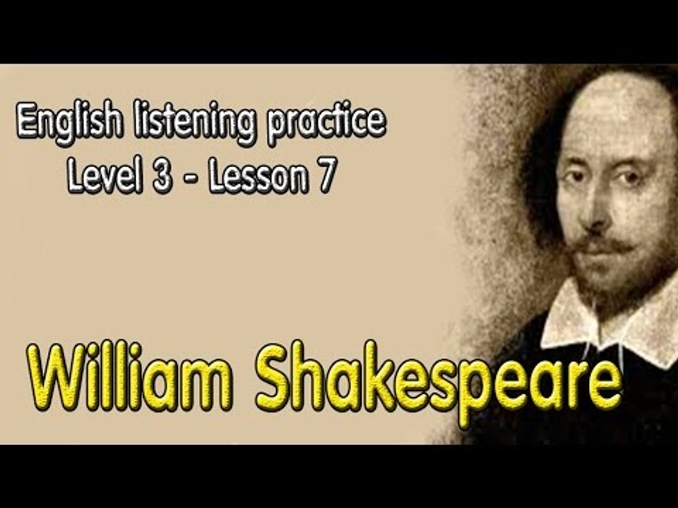 Learn English via Listening Level 3 - Lesson 7 - William Shakespeare