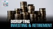 TALKING EDGE: Disrupting Investing and Retirement