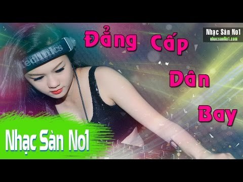 Nonstop Remix 2016 - Nhạc Sàn Cực Mạnh 2016 | Nhạc DJ Đẳng Cấp Dân Bay