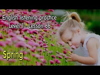 How to improve English - Listening English for beginner learners - lesson 66 - Spring